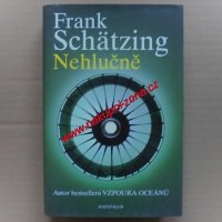 Schätzing Frank - Nehlučně