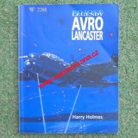 Avro Lancaster - Holmes Harry - Bojové legendy Avro Lancaster - Holmes Harry - Bojové legendy