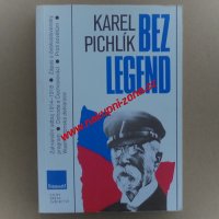 Pichlík Karel - Bez legend Pichlík Karel - Bez legend