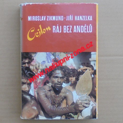 Hanzelka Jiří, Zikmund Miroslav - Cejlon Ráj bez andělů - Kliknutím na obrázek zavřete