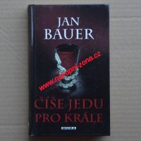 Číše jedu pro krále - Bauer Jan Číše jedu pro krále - Bauer Jan