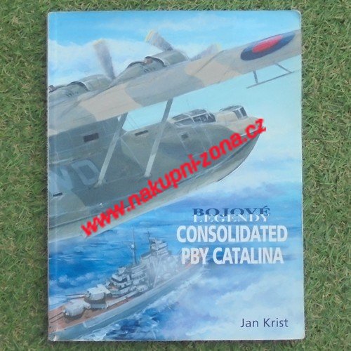 Consolidated PBY Catalina - Krist Jan - Bojové legendy - Kliknutím na obrázek zavřete