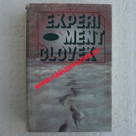 Železný Ivo - Experiment člověk - Kliknutím na obrázek zavřete