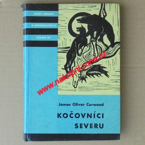 Curwood James Oliver - Kočovníci Severu (KOD 59) - Kliknutím na obrázek zavřete