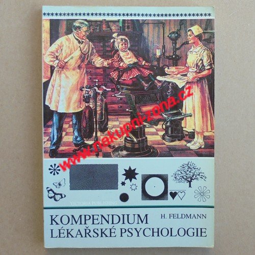 Kompendium lékařské psychologie - Feldmann Harald - Kliknutím na obrázek zavřete