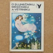 Edice Korálky 112 - O Slunečníku, Měsíčníku a Větrníku