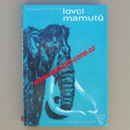 Štorch Eduard - Lovci mamutů - Kliknutím na obrázek zavřete
