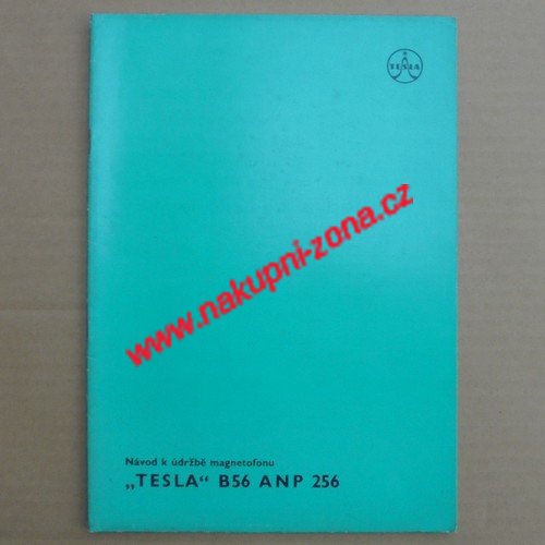Servisní návod Magnetofon Tesla B56 ANP 256 - Kliknutím na obrázek zavřete