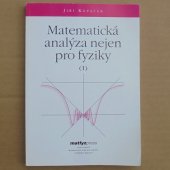 Kopaček Jiří - Matematická analýza nejen pro fyziky I.