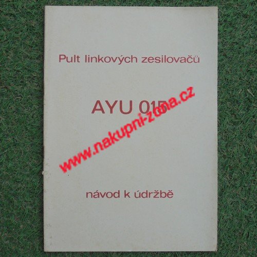 Návod Pult linkových zesilovačů Tesla AYU 015 - Kliknutím na obrázek zavřete