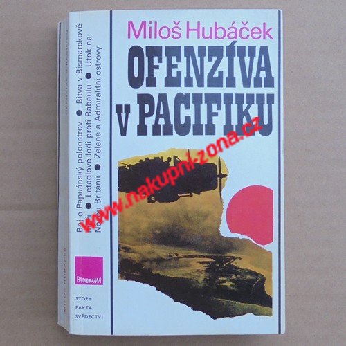 Hubáček Miloš - Ofenzíva v Pacifiku - Kliknutím na obrázek zavřete