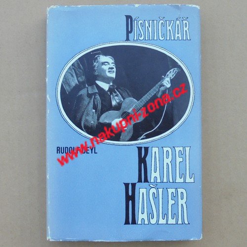Deyl Rudolf - Písničkář Karel Hašler (podpis autora) - Kliknutím na obrázek zavřete