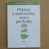 Kopaček Jiří - Příklady z matematiky nejen pro fyziky III.