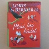 Ptáci bez křídel - Louis de Berniéres