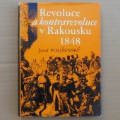 Revoluce a kontrarevoluce v Rakousku 1848 - Polišenský Josef