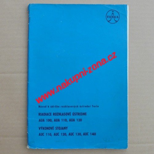 Servisní návod Tesla Rozhlasové ústředny AUA 100, AUA 110, AUA 120 - Kliknutím na obrázek zavřete