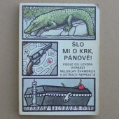 Švandrlík Miloslav - Šlo mi o krk pánové