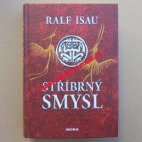 Stříbrný smysl - Isau Ralf Stříbrný smysl - Isau Ralf