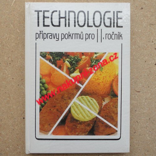 Technologie přípravy pokrmů pro II. ročník - Brhlík Eduard, Romaňuk Juraj - Kliknutím na obrázek zavřete