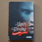 Upíří deníky 1 - Probuzení - Smith Lisa Jane