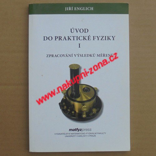 Úvod do praktické fyziky I. - Englich Jiří - Kliknutím na obrázek zavřete
