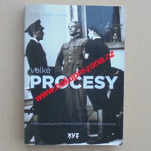 Slušný Jaromír - Velké procesy - Kliknutím na obrázek zavřete