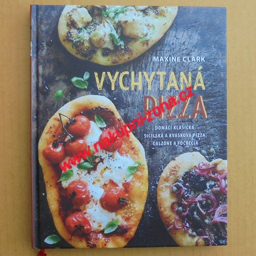 Vychytaná pizza - Clark Maxine - Kliknutím na obrázek zavřete