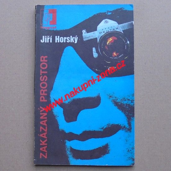 Zakázaný prostor - Jiří Horský - Kliknutím na obrázek zavřete