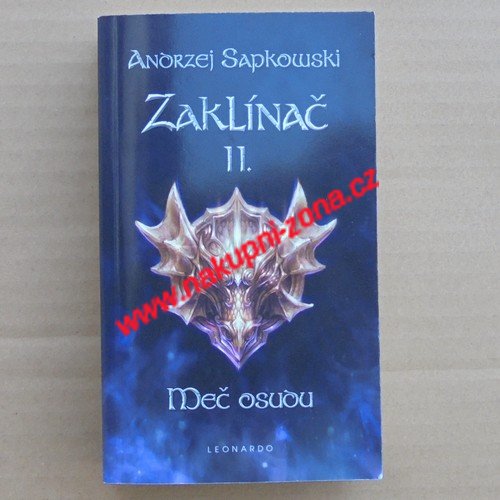Zaklínač II. Meč osudu - Sapkowski Andrzej - Kliknutím na obrázek zavřete