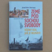 Fernau Joachim - Země pod Sochou svobody