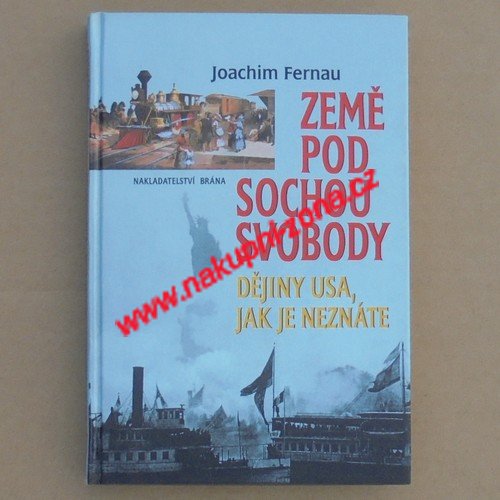 Fernau Joachim - Země pod Sochou svobody - Kliknutím na obrázek zavřete