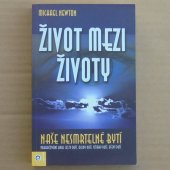 Newton Michael - Život mezi životy