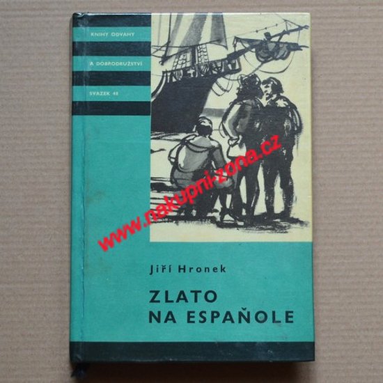 Hronek Jiří - Zlato na Espaňole (KOD 48) - Kliknutím na obrázek zavřete
