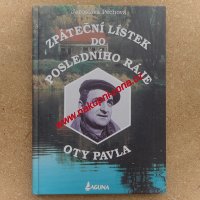 Pechová Jaroslava - Zpáteční lístek do posledního ráje Oty Pavla